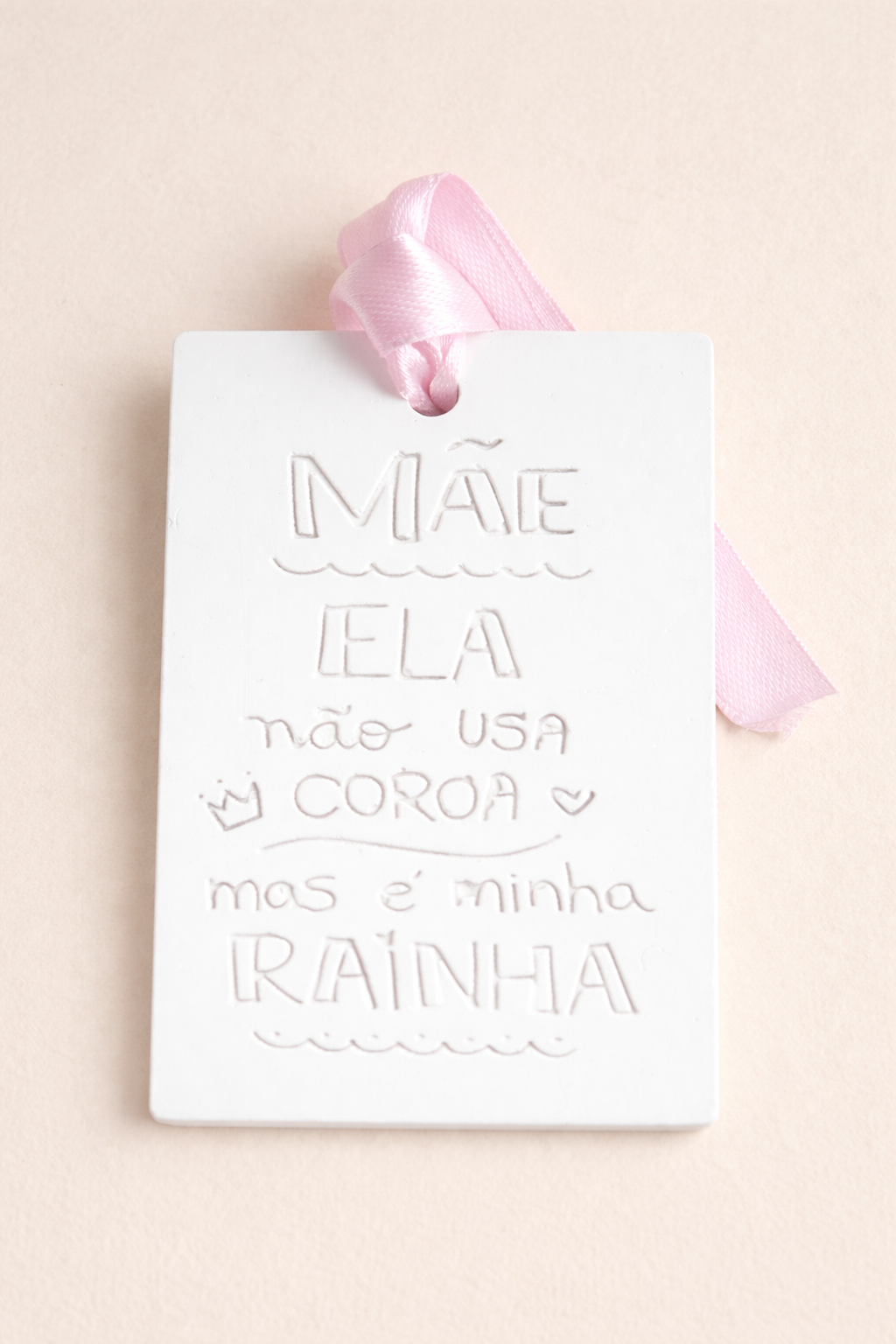 Mãe ela não usa coroa, mas é a minha rainha.